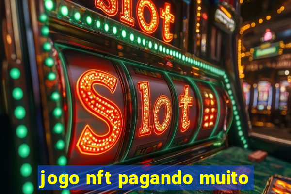 jogo nft pagando muito